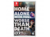 Being Home Alone With You Is Worse Than Death [Nintendo Switch, английская версия]